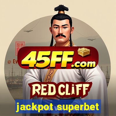 jackpot superbet